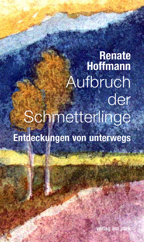 Aufbruch der Schmetterlinge von Hoffmann,  Renate