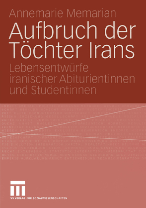 Aufbruch der Töchter Irans von Memarian,  Annemarie