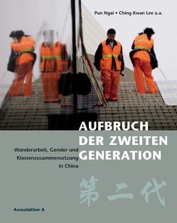 Aufbruch der zweiten Generation von Ching Kwan Lee, Pun Ngai