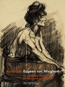 Aufbruch: Eugeen van Mieghem von Fritsch,  Gudrun, Fritsch,  Martin, Giesen,  Sebastian, Hauschils,  Stephanie, Joos,  Erwin, Juranek,  Christian, Seeler,  Annette