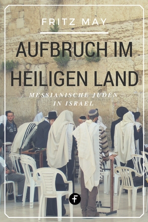 Aufbruch im Heiligen Land von May,  Fritz