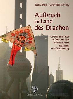 Aufbruch im Land des Drachen von Geiger,  Stefan A, Meier,  Regina, Meier,  Werner, Reisach,  Ulrike, Seyfert,  Dirk, Sivkovich,  Stefanie