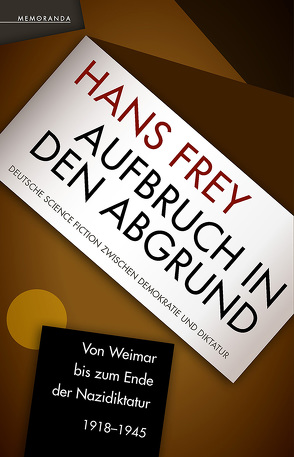 Aufbruch in den Abgrund von Frey,  Hans