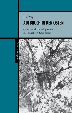 Aufbruch in den Osten von Vogl,  Josef