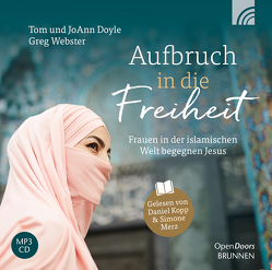 Aufbruch in die Freiheit von Doyle,  JoAnn, Doyle,  Tom, Lux,  Friedemann, Webster,  Greg