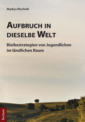 Aufbruch in dieselbe Welt von Wochnik,  Markus