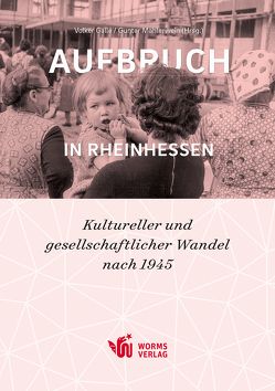 Aufbruch in Rheinhessen von Boennen,  Gerold, Gallé,  Volker, Klausing,  Carolina, Linsenmann,  Andreas, Mahlerwein,  Gunter, Thielen,  Katharina, von Wiczlinksi,  Verena