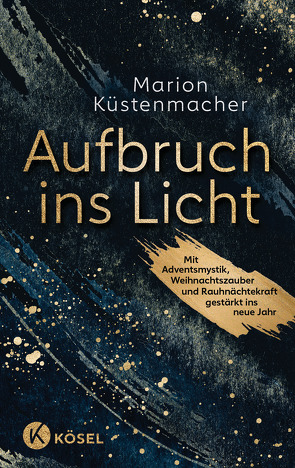 Aufbruch ins Licht von Küstenmacher,  Marion