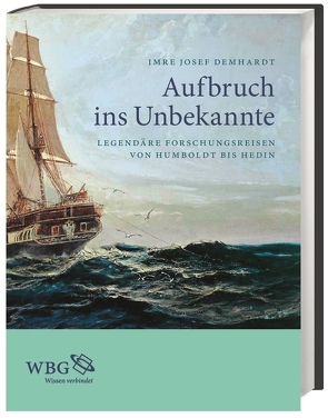 Aufbruch ins Unbekannte von Demhardt,  Imre Josef