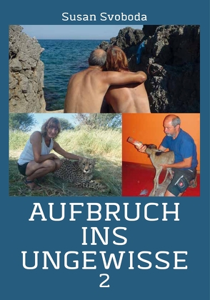 Aufbruch ins Ungewisse 2 von Svoboda,  Susan