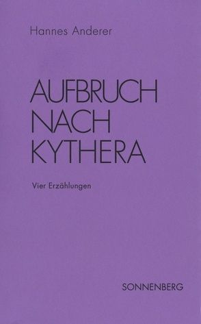 Aufbruch nach Kythera von Anderer,  Hannes