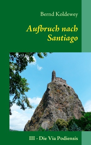 Aufbruch nach Santiago von Koldewey,  Bernd