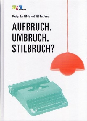 Aufbruch. Umbruch. Stilbruch? von Gläser,  Eva