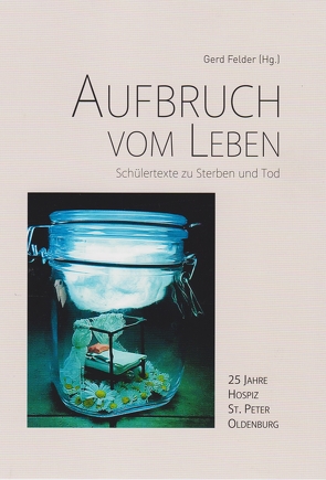 Aufbruch vom Leben von Felder,  Gerd