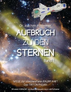 Aufbruch zu den Sternen, Band 1 von Achleitner,  Joachim