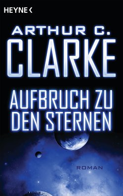 Aufbruch zu den Sternen von Clarke,  Arthur C., Roch,  Herbert