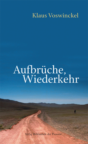 Aufbrüche, Wiederkehr von Voswinckel,  Klaus