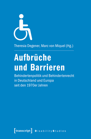 Aufbrüche und Barrieren von Degener,  Theresia, Miquel,  Marc von