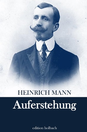 Auferstehung von Mann,  Heinrich