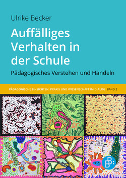 Auffälliges Verhalten in der Schule von Becker,  Ulrike