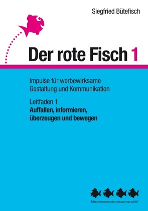 Auffallen, informieren, überzeugen und bewegen von Bütefisch,  Siegfried