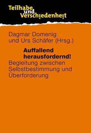 Auffallend herausfordernd! von Domenig,  Dagmar, Schäfer,  Urs