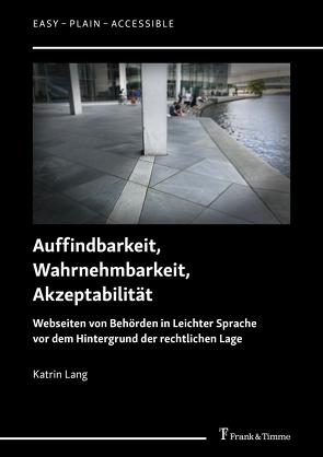 Auffindbarkeit, Wahrnehmbarkeit, Akzeptabilität von Lang,  Katrin