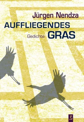 Auffliegendes Gras von Nendza,  Jürgen