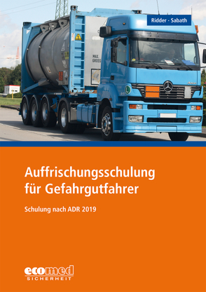 Auffrischungsschulung für Gefahrgutfahrer von Ridder,  Klaus, Sabath,  Uta