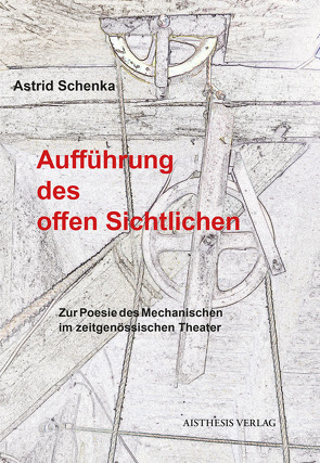 Aufführung des offen Sichtlichen von Schenka,  Astrid