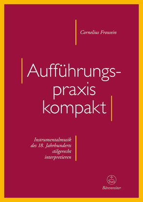 Aufführungspraxis kompakt von Frowein,  Cornelius