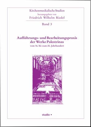 Aufführungs- und Bearbeitungspraxis der Werke Palestinas vom 16. bis zum 20. Jahrhundert von Ackermann,  Peter, Fischer,  Klaus, Hoffmann,  Wolfgang, Horn,  Wolfgang, Janitzek,  Martina, Janz,  Bernhard, Kirsch,  Winfried, Riedel,  Friedrich Wilhelm, Schuler,  Manfred