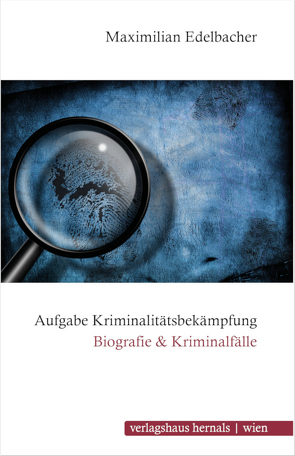 Aufgabe Kriminalitätsbekämpfung von Edelbacher,  Maximilian