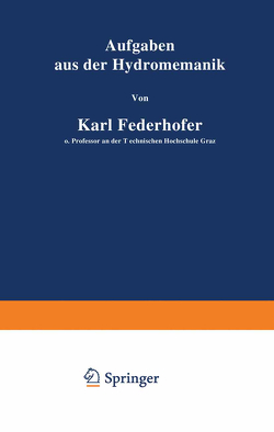 Aufgaben aus der Hydromechanik von Federhofer,  Karl