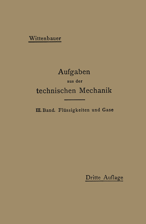 Aufgaben aus der Technischen Mechanik von Wittenbauer,  Ferdinand