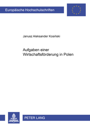 Aufgaben einer Wirtschaftsförderungsbank in Polen von Kosinski,  Janusz Aleksander