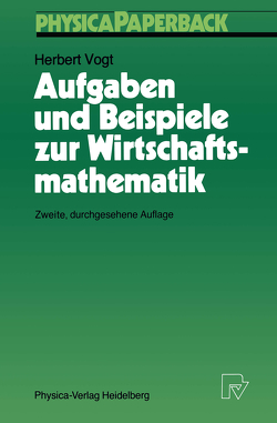 Aufgaben und Beispiele zur Wirtschaftsmathematik von Vogt,  Herbert