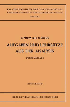 Aufgaben und Lehrsätze aus der Analysis von Polya,  Georg, Szegö,  Gabriel