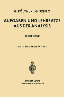 Aufgaben und Lehrsätze aus der Analysis von Polya,  Georg, Szegö,  Gabriel