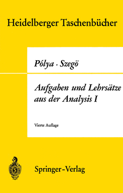 Aufgaben und Lehrsätze aus der Analysis von Polya,  Georg, Szegö,  Gabor