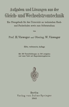 Aufgaben und Lösungen aus der Gleich- und Wechselstromtechnik von Vieweger,  H., Vieweger,  W.