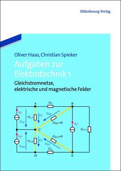 Aufgaben zur Elektrotechnik 1 von Haas,  Oliver, Spieker,  Christian