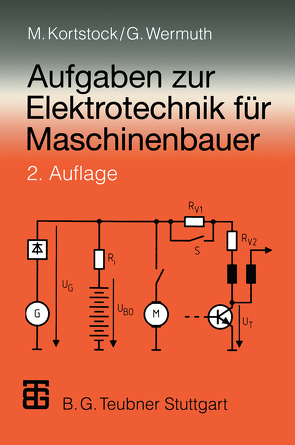 Aufgaben zur Elektrotechnik für Maschinenbauer von Kortstock,  Michael, Wermuth,  Gisbert