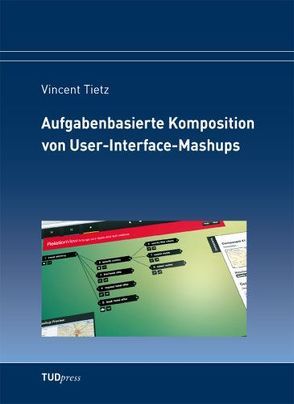 Aufgabenbasierte Komposition von User-Interface-Mashups von Tietz,  Vincent