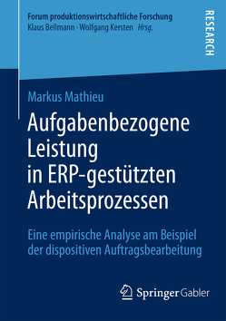 Aufgabenbezogene Leistung in ERP-gestützten Arbeitsprozessen von Mathieu,  Markus