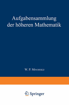 Aufgabensammlung der höheren Mathematik von Minorskij,  Vasilij P.