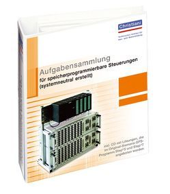 Aufgabensammlung für speicherprogrammierbare Steuerungen (systemneutral erstellt) Teil 1 von Boddin,  Dirk