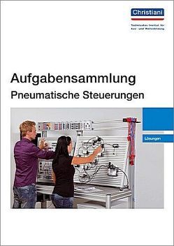 Aufgabensammlung Pneumatische Steuerungen