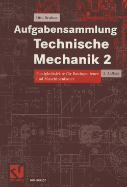 Aufgabensammlung Technische Mechanik 2 von Bruhns,  Otto T.