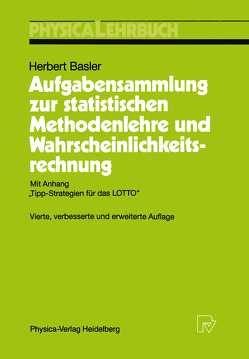 Aufgabensammlung zur statistischen Methodenlehre und Wahrscheinlichkeitsrechnung von Basler,  Herbert